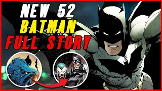 The Full Story of NEW 52 BATMAN | Batman Explained