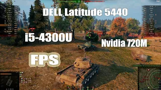 Test FPS World of Tanks Dell 5440 i5-4300U & Nvidia 720M