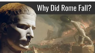 Why Did Rome Fall? (And What If It Didn't) | Alternate History