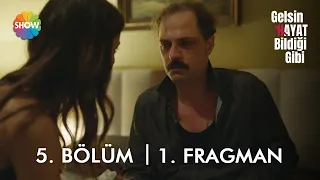 Gelsin Hayat Bildiği Gibi 5. Bölüm 1. Fragman | "Ben, bir kadını mutlu edebilecek bir adam mıyım?"