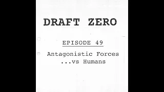 DZ-49: Antagonists! (Part 1) - vs Humans