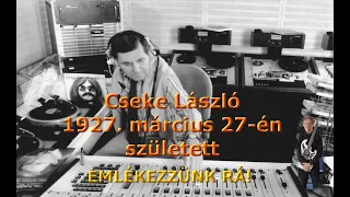 Cseke László ma lenne 93 éves. EMLÉKEZZÜNK RÁ!