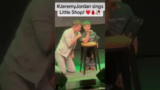 Jeremy Jordan sings Little Shop with Carson Curtis!