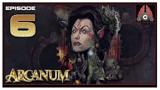 Let's Play Arcanum (Elf/Magic Run) With CohhCarnage - Episode 6