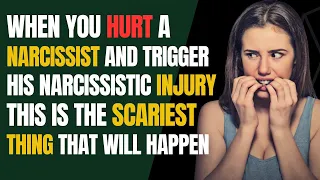 When You Hurt A Narcissist And Trigger His Narcissistic Injury, This Is What Happens |NPD |Narc