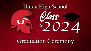 Union High School Commencement 2024