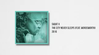 Sadat X - The City Never Sleeps (feat. Wordsworth)