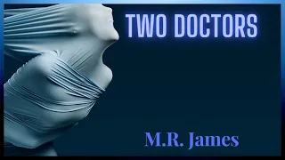 Two Doctors By M. R. James
