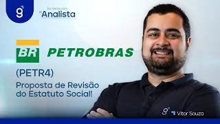 Petrobras (PETR4) | Proposta de Revisão do Estatuto Social! – Mais dúvidas do que certezas! #dfa