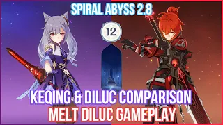 【GI】Spiral Abyss 2.8 Floor 12 - Aggravate Keqing & Vape Diluc Comparison! Melt Diluc Gameplay!
