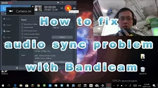 How to fix the audio sync problem for Bandicam