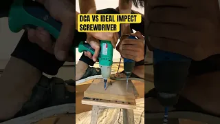 DCA VS IDEAL IMPECT SCREWDRIVER  👊😲 #youtubeshorts #shortsfeed #furniture #drill #reels