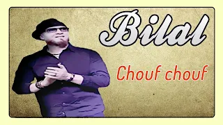 Cheb Bilal - Chouf Chouf