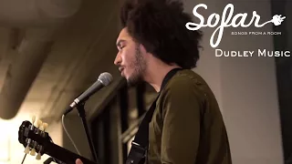 Dudley Music - Unreliable | Sofar NYC