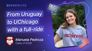 Borderless Admissions Series: UChicago Class of 2028 with a full-ride - Manuela🇺🇾