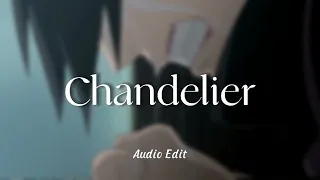 Sia - Chandelier (Audio Edit) [Naruto Shippuden]