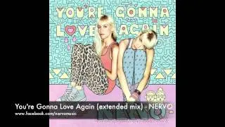 You're Gonna Love Again (Extended Mix) - NERVO