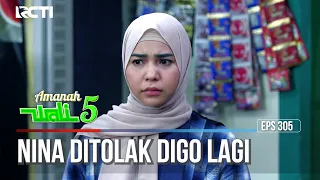 KASIHAN NINA! DIGO MASIH GAK ADA RASA SAMA DIRINYA - AMANAH WALI 5 [PART 1]