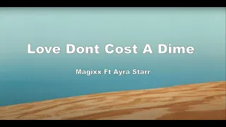 (Magixx Ft Ayra Starr   Love Dont Cost A Dime (Lyric Video