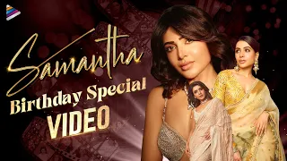 Samantha Birthday Special Video 2024 | Happy Birthday Samantha Ruth Prabhu | Telugu FilmNagar