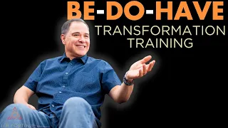 The Jim Fortin Podcast - E100 - BONUS - Be Do Have Transformation Training