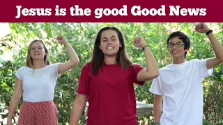 Jesus is the Good News (Old Version)