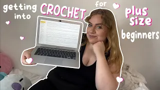 getting into crochet for plus size beginners | tips & tricks from a plus size girlie