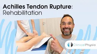 Achilles Tendon Rupture | Expert Physio Explains Rehabilitation Process