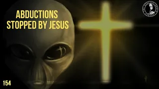 154: Abductions Stopped By Jesus | The Confessionals