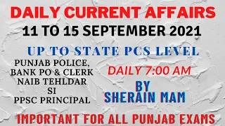 11 TO 15 SEPTEMBER CURRENT AFFAIRS BY SHERAIN MAM | PCS |PPSC | NAIB TEHSILDAR | SI | PSSSB | PSPCL