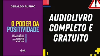 [AUDIOLIVRO COMPLETO] "O Poder da Positividade" - Geraldo Rufino