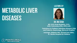 Dr Ira Shah : Metabolic Liver Diseases