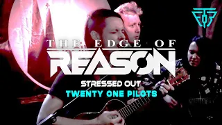 Stressed Out - Twenty One Pilots - Live Acoustic Cover [The Edge Of Reason]