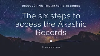 Reading the Akashic Records Step 3: The Six Steps to Open your Records