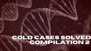 TRUE CRIME COMPILATION | Solved Cold Cases | 4+ hours