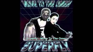 Superfly - Move To The Omen (Mysterio Remix)