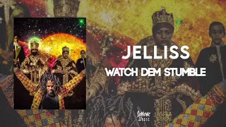 Jelliss-Watch Dem Stumble (Divine Majesty Riddim)