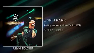 Linkin Park - Pushing Me Away (Piano Version 2007) [STUDIO VERSION]