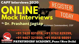 CAPF 2019-20 INTERVIEW Guidance and online Mock interviews (9867321800/7420831018)