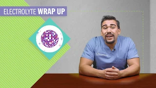 Fluid and Electrolytes | 2 minute electolyte Wrap Up