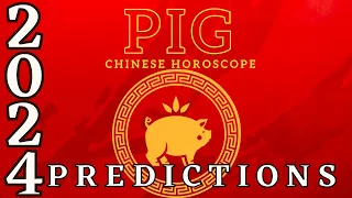 Pig Chinese Animals 2024 Horoscope Predictions