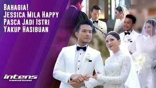 Jessica Mila & Yakup Hasibuan Bahagia Pasca Menikah | Intens Investigasi | Eps 2560