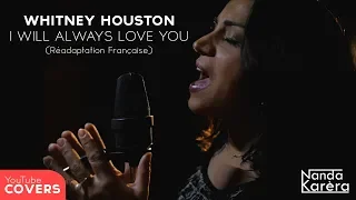 I Will Always Love You - Whitney Houston - Nanda Karèra (Traduction française + Lyrics)