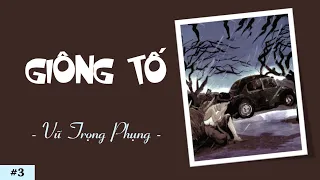 #3 GIÔNG TỐ - Vũ Trọng Phụng @NGHEKECHUYENHAY