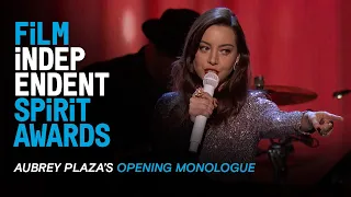 Aubrey Plaza's Opening Monologue at the 35th Film Independent Spirit Awards