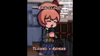 FNF vs Sayori 𝙍𝘼𝙄𝙉 𝘾𝙇𝙊𝙐𝘿𝙎 Slowed + Reverb //Vs Doki Doki Takoever