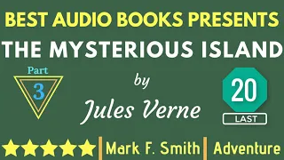 The Mysterious Island Part 3 Chapter 20 By Jules Verne Full Audiobook Free