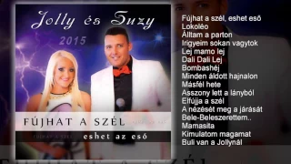 Jolly és Suzy - Fújhat a szél , eshet az eső (teljes album)