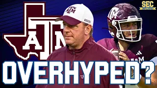 Is Texas A&M Football Receiving TOO Much Hype Entering 2024?