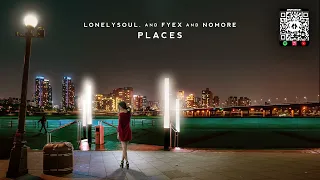 Lonelysoul., Fyex & NoMore - Places [Martin Solveig & Ina Wroldsen Cover Release]